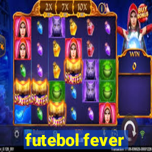 futebol fever